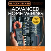 EDITORS OF COOL SPRINGS PRESS Black & Decker: Black & Decker Advanced Home Wiring, 5th Edition : Backup Power - Panel Upgrades - AFCI Protection - "Smart" Thermostats - + More (Edition 5) (Paperback)