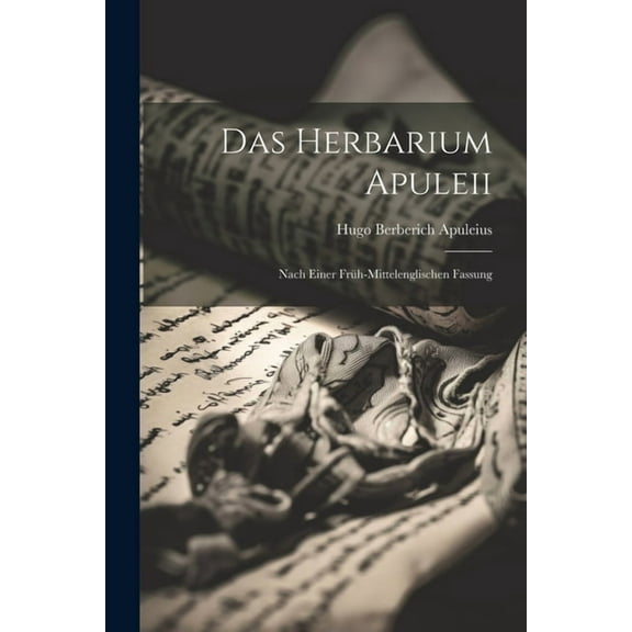 Das Herbarium Apuleii : Nach Einer Früh-mittelenglischen Fassung (Paperback)