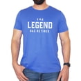 thumbnail image 3 of The Legend Has Retired T-Shirt for Men Funny Retirement Graphic Tee Heather Blue Shirt Adult 2XL, 3 of 5