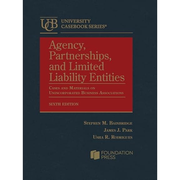 Pre-Owned Agency, Partnerships, and Limited Liability Entities: Cases and Materials on Unincorporated Business Associations (University Casebook Series), 9781685617158, 1685617158, Hardcover, 6 edition