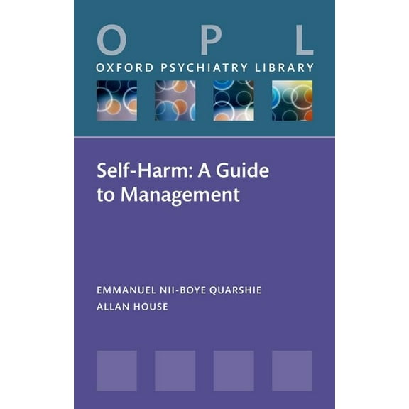 Oxford Psychiatry Library Self-Harm: A Guide to Management, (Paperback)