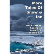 Tales from the World's Firesides -  More Tales Of Snow & Ice, Book 8, (Paperback)