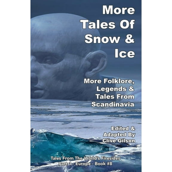 Tales from the World's Firesides -  More Tales Of Snow & Ice, Book 8, (Paperback)
