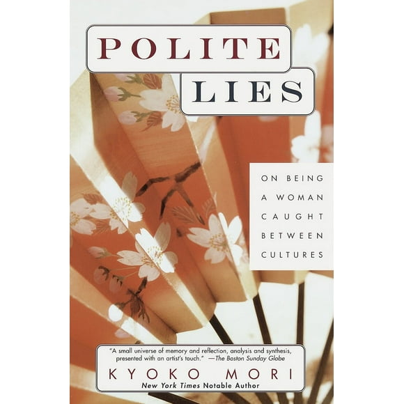 Pre-Owned Polite Lies: On Being a Woman Caught Between Cultures (Paperback) 0449004287 9780449004289