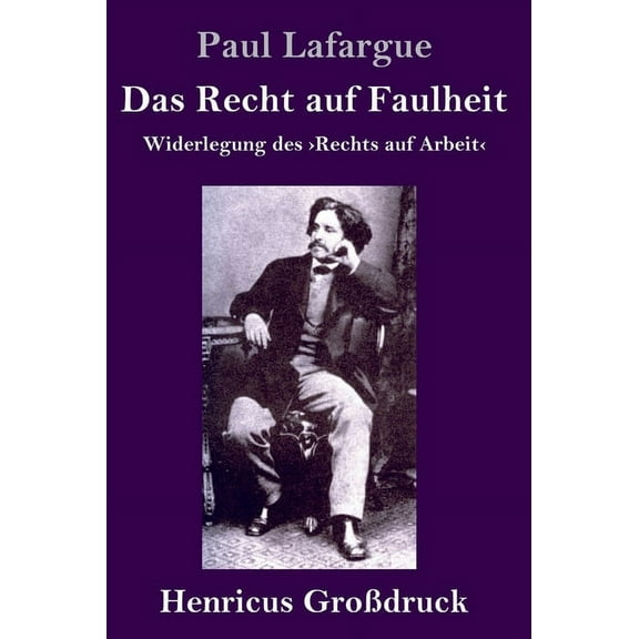 Das Recht auf Faulheit (Großdruck) (Hardcover)