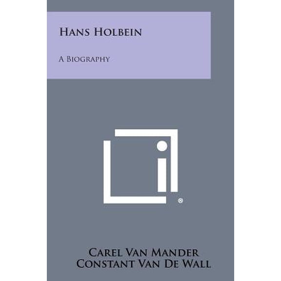 Hans Holbein: A Biography Paperback