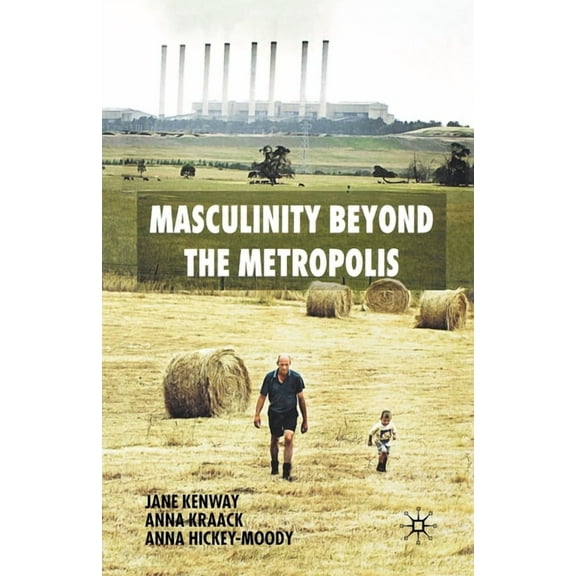 Masculinity Beyond the Metropolis, (Paperback)