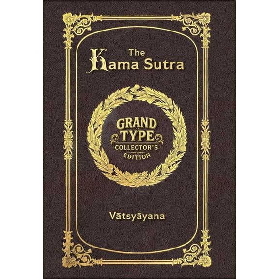 Large Print - The Kama Sutra - Grand Type Collector's Edition - Matte Hardcover with Dust Jacket, (Hardcover)