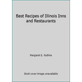 thumbnail image 1 of Pre-Owned Best Recipes of Illinois Inns and Restaurants (Paperback) 0942495047 9780942495041, 1 of 1