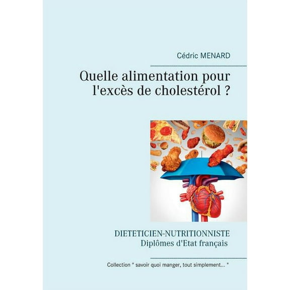 Quelle alimentation pour l'excès de cholestérol ?, (Paperback)