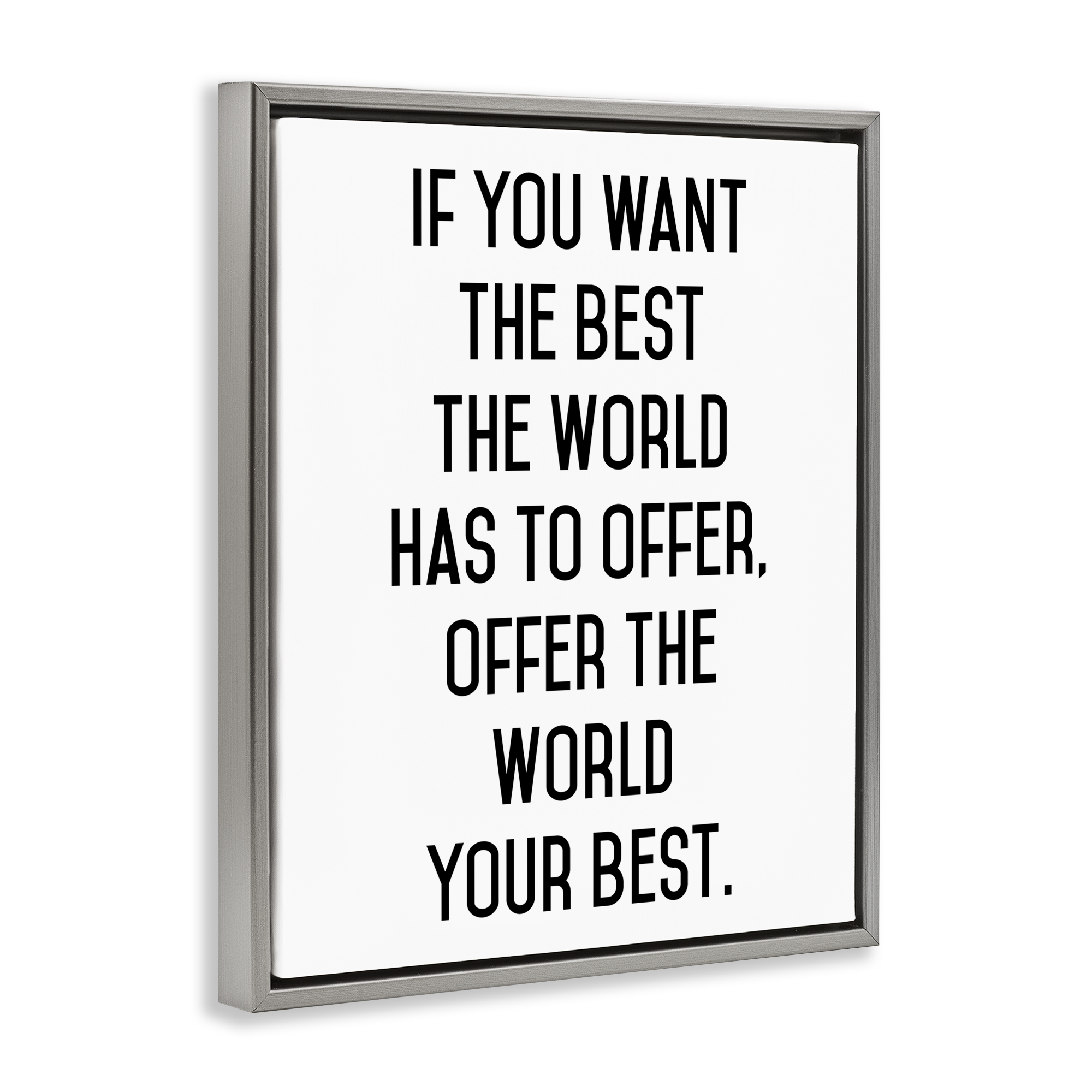 Offer The World Your Best Gray Framed Floater Canvas Wall Art, design by Lettered and Lined