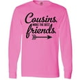 thumbnail image 3 of Inktastic Cousins Make the Best Friends with Arrow Long Sleeve T-Shirt, 3 of 5