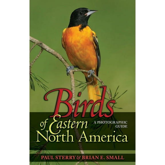 Princeton Field Guides Birds of Eastern North America: A Photographic Guide a Photographic Guide, Book 55, (Paperback)