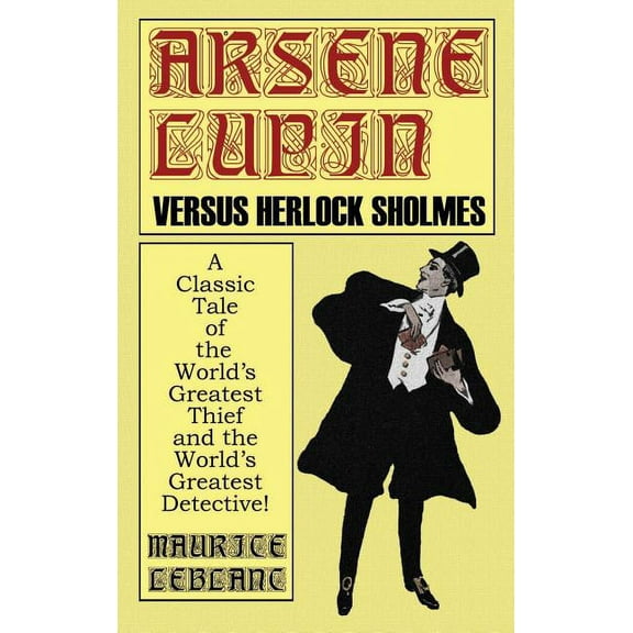 Arsene Lupin Vs. Herlock Sholmes, (Hardcover)