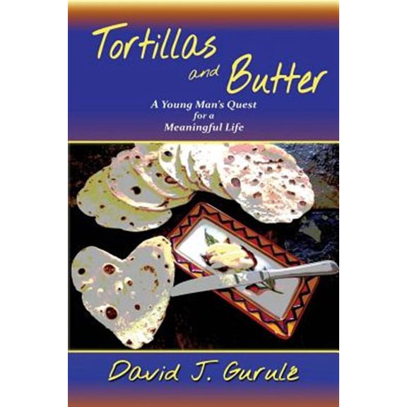 Tortillas and Butter (Paperback) by David J Gurule