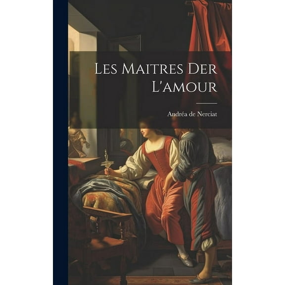 Les Maitres der L'amour (Hardcover)