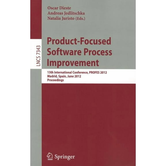 Product-Focused Software Process Improvement: 13th International Conference, Profes 2012, Madrid, Spain, June 13-15, 201, (Paperback)