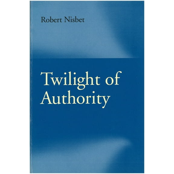 Twilight of Authority, (Paperback)