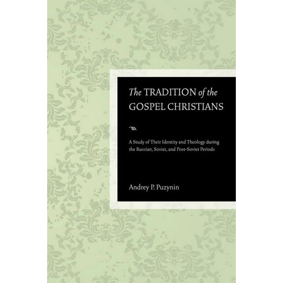 The Tradition of the Gospel Christians (Paperback)
