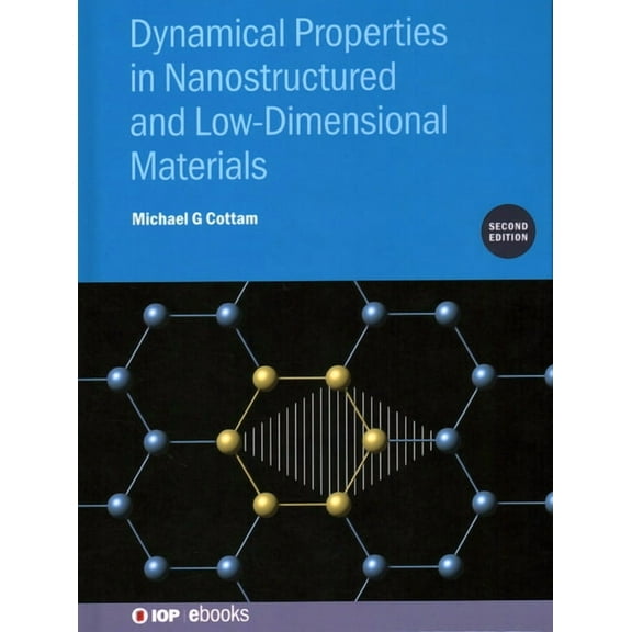Dynamical Properties in Nanostructured and Low-Dimensional Materials (Second Edition), (Hardcover)