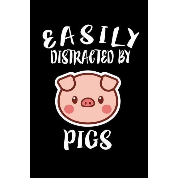 Easily Distracted By Pigs: Animal Nature Collection (Paperback)