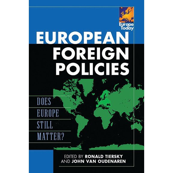 Europe Today European Foreign Policies: Does Europe Still Matter?, (Paperback)