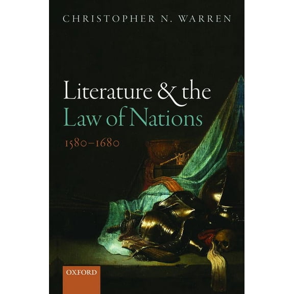 Literature and the Law of Nations, 1580-1680, (Paperback)