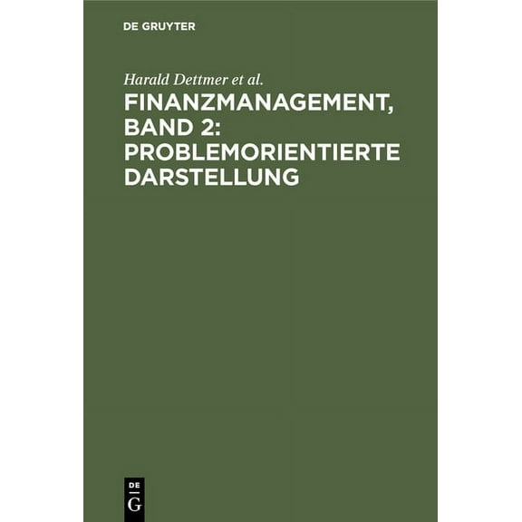 Finanzmanagement, Band 2: Problemorientierte Darstellung, (Hardcover)