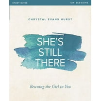 Pre-Owned She's Still There Bible Study Guide: Rescuing the Girl in You (Paperback) 0310081734 9780310081739
