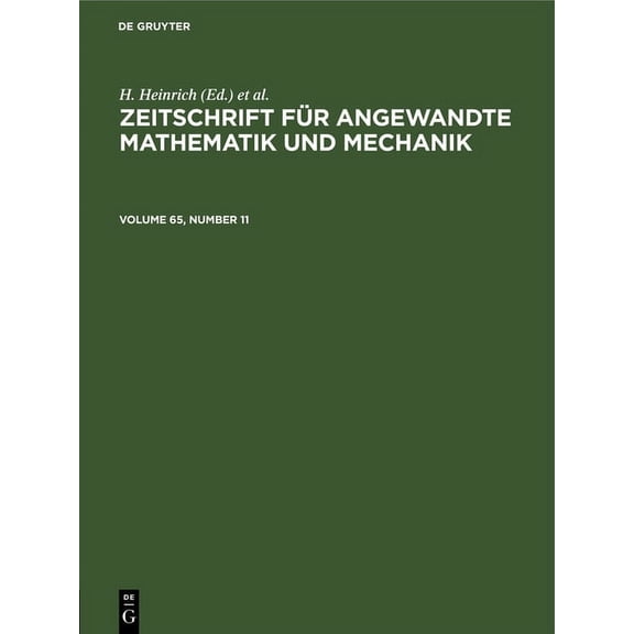 Zeitschrift FÃ¼r Angewandte Mathematik Und Mechanik. Volume 65, Number 11, (Hardcover)