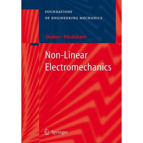 Foundations of Engineering Mechanics Non-Linear Electromechanics, (Hardcover)