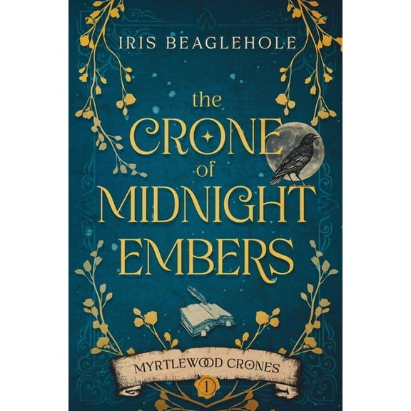 The Crone of Midnight Embers (Myrtlewood Crones), (Paperback)