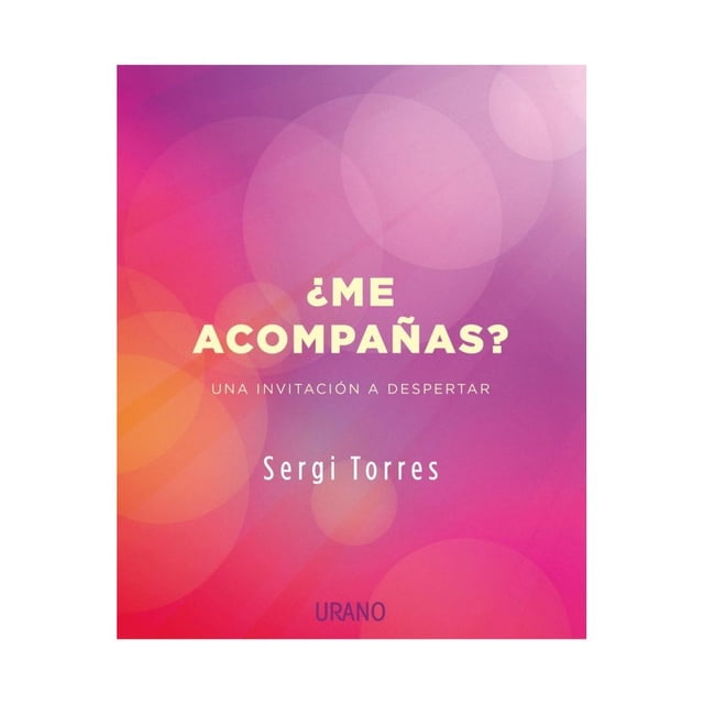 ¿ME ACOMPAÑAS? EDICIONES URANO SERGI TORRES