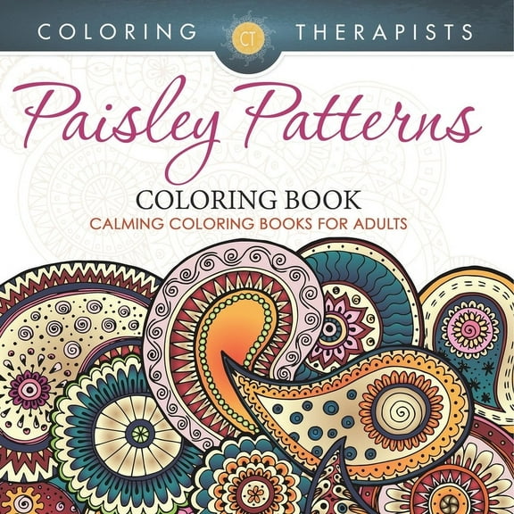 Paisley Patterns Coloring Book - Calming Coloring Books For Adults, (Paperback)