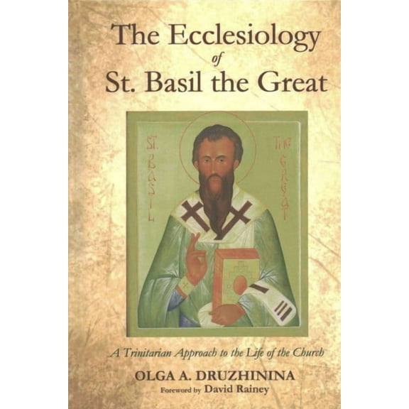 The Ecclesiology of St. Basil the Great (Hardcover)