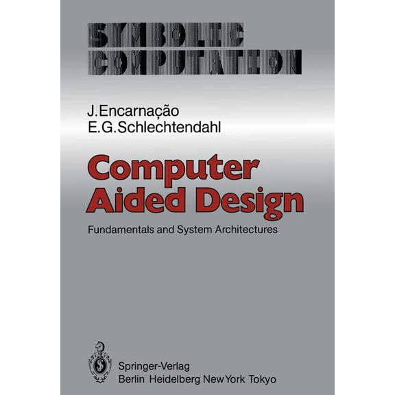 Computer Aided Design: Fundamentals and System Architectures, (Paperback)