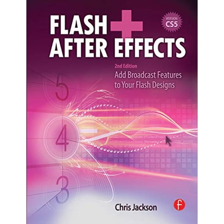 Pre-Owned Flash + After Effects: Add Broadcast Features to Your Flash Designs (Paperback) by Chris Jackson