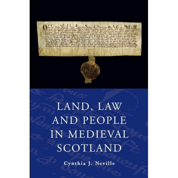 Land, Law and People in Medieval Scotland, (Paperback)
