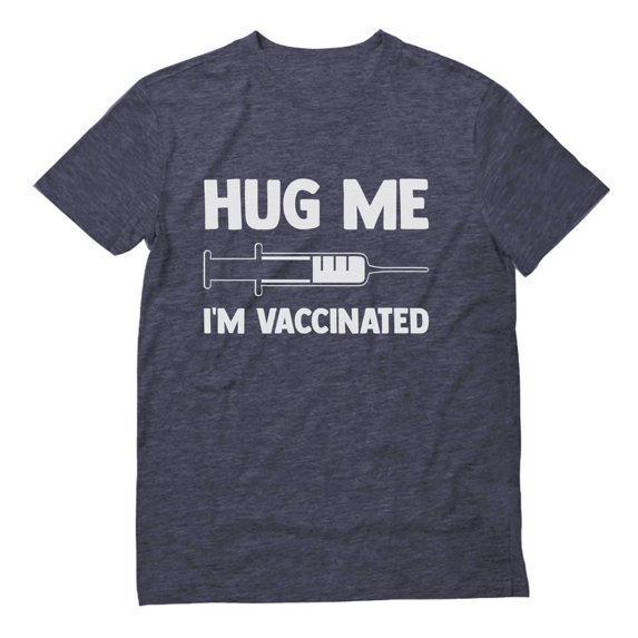 Tstars Mens Hug Me I'm Vaccinated Funny Humor Shirt Immunization Pro-Vaccine Birthday Gift T Shirt