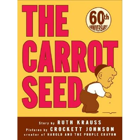 The Carrot Seed (Anniversary) (Paperback) (Best Way To Grow Carrots From Seed)