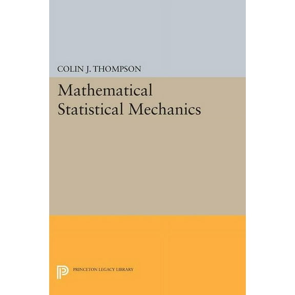 Princeton Legacy Library Mathematical Statistical Mechanics, Book 1797, (Paperback)