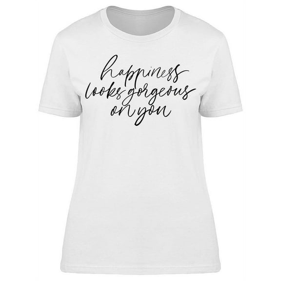 I Love To Be Happy T-Shirt Women -Image by Shutterstock, Female x-Large