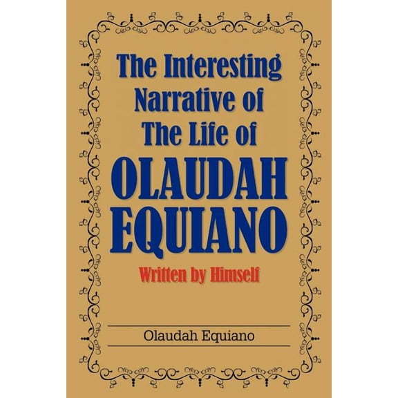 The Interesting Narrative of the Life of Olaudah Equiano (Paperback)