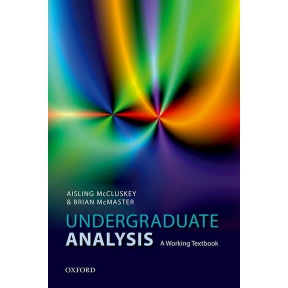 Undergraduate Analysis: A Working Textbook, (Hardcover)