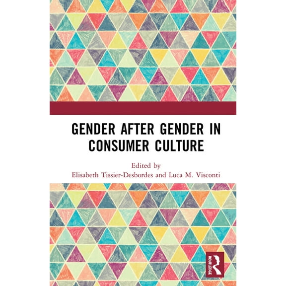 Gender After Gender in Consumer Culture, (Paperback)