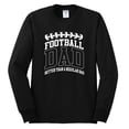 thumbnail image 2 of Wild Bobby, Football Dad Better Than a Regular Dad Father's Day Mens Long Sleeve Shirt, Black, Small, 2 of 6