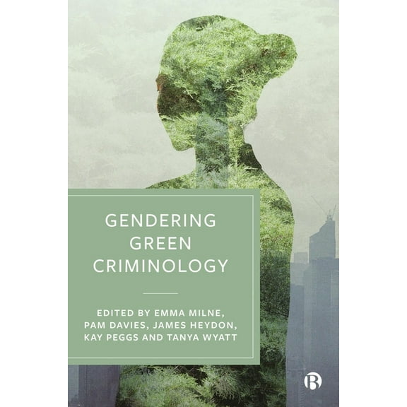 Gendering Green Criminology, (Paperback)