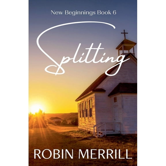 New Beginnings Christian Fiction Splitting, Book 6, (Paperback)