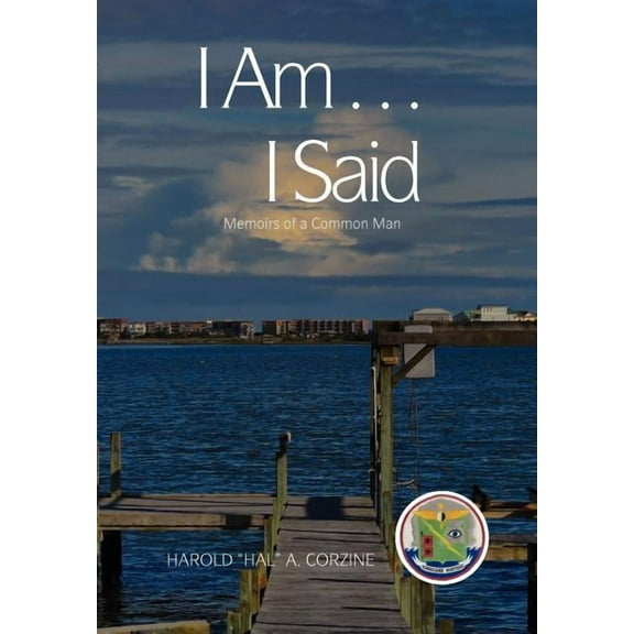 I Am ... I Said : Memoirs of a Common Man