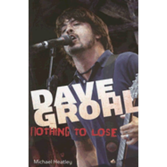 Pre-Owned Dave Grohl Nothing to Lose (Paperback) 1905287178 9781905287178